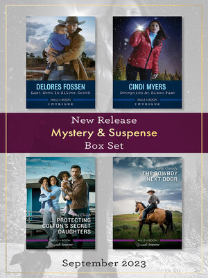 cover image of Mystery & Suspense New Release Box Set Sept 2023/Last Seen in Silver Creek/Deception at Dixon Pass/Protecting Colton's Secret Daughters/The